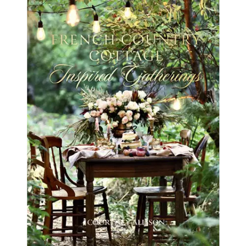French Country Cottage Inspired Gatherings